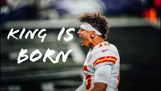 Patrick Mahomes Mix 2021 || King Is Born || HD