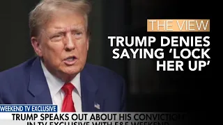 Trump Denies Saying ‘Lock Her Up’ | The View