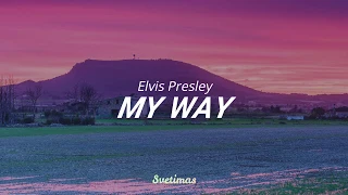 Elvis Presley * My Way // español - english