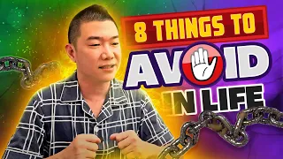 8 Things To Avoid In Life