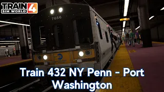 Train 432 NY Penn - Port Washington - LIRR Commuter - M7 - Train Sim World 4