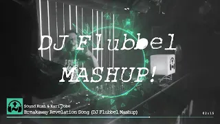 Sound Rush Ft. Kari Jobe - Breakaway Revelation Song (DJ Flubbel Mashup)