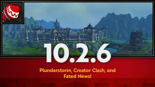 10.2.6 was CRAZY and Early Season 4 Details - Wowhead Recap