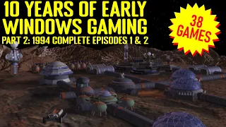 10 Years of Early Windows Gaming 1994 COMPLETE (Episodes 1-2)