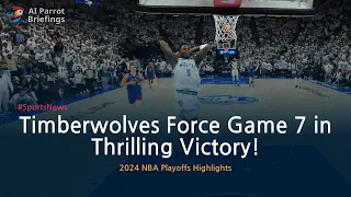 Timberwolves Force Game 7: Full Recap of NBA Playoff Thriller Against Nuggets!