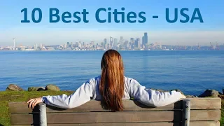 Top 10 Best Cities to Live in the USA - Job, Retire, Raise a family