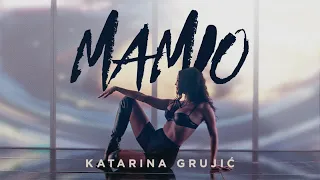 KATARINA GRUJIC - MAMIO (official video)
