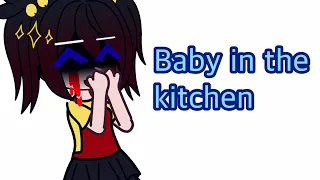 Baby in the kitchen meme. (Lazy.) [] CC and Cassidy. [] FNAF 2nd AU. [] Gacha Club.