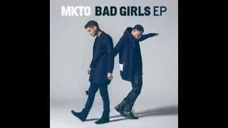 MKTO   Bad Girls  EP 2015