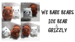 AMIGURUMI GRIZZLY & ICE BEAR | WE BARE BEARS | FREE PATTERN CROCHET