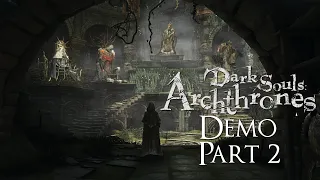 Dark Souls: Archthrones - Dark Souls 3 Overhaul Mod Demo - Part 2 - The Cosmos
