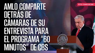 AMLO comparte detrás de cámaras de su entrevista para el programa “60 Minutos” de CBS