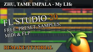 Zhu, Tame Impala - My Life Remake & Tutorial (Free Presets, Samples, Midi & FLP)