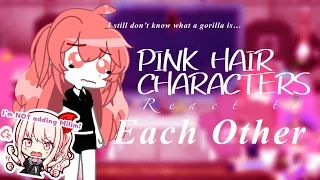 💖 Pink Hair Characters React to Each Other 💖| Part 1/2 | GCRV | ANGSTY | Spoilers | read pinned