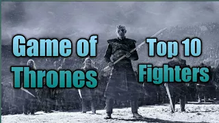 Game of Thrones - Top 10 Fighters