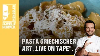 Schnelles Pasta Griechischer Art "Live on Tape" Rezept von Steffen Henssler