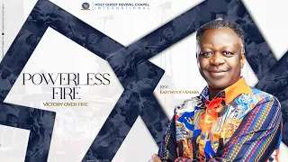 HGRCI Sunday Service | Powerless Fire - Rev Eastwood Anaba