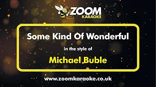 Michael Buble - Some Kind Of Wonderful - Karaoke Version from Zoom Karaoke