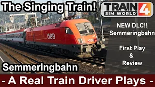 Semmeringbahn New Train Sim World Austrian DLC - First Play and Review A Train Driver Plays