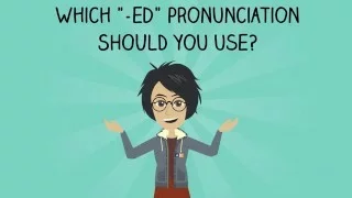 Pronunciation: Past Tense Regular Verbs -ed