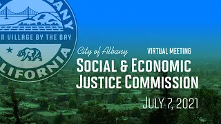 Social & Economic Justice Commission - Jul. 7, 2021