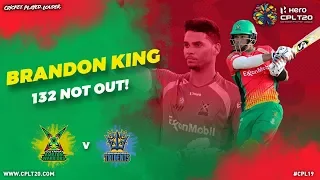 Brandon King 132 Not Out | CPLMagicMoments | CPL19