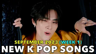 NEW K POP SONGS (SEPTEMBER 2023 - WEEK 1) [4K]