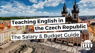 Teaching English in the Czech Republic - The Salary and Budget Guide | ITTT TEFL BLOG