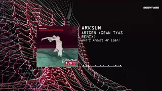 Arksun - Arisen (Sean Tyas Remix)