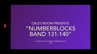 Numberblocks Band 131-140 (Reupload for Cruz's Room)