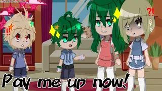 💚💰✨Pay me up now!✨💰💚||Kid Izuku✨||MamaInko💖||meme/trend?||MHA/BNHA||Inspired