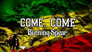 Come Come - Burning Spear (Lyrics Music Video)