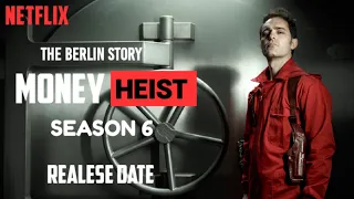 Money Heist Season 6 Release Date | Money Heist season 6 | Berlin Story| #moneyheist #netflix