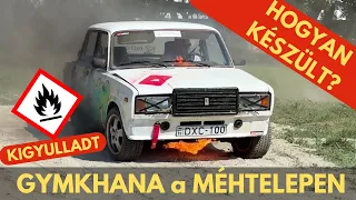 KIGYULLADT A 2107 LADA | GYMKHANA HOGYAN KÉSZÜLT, SOK CSAPATÁSSAL, LÁNGOKKAL.