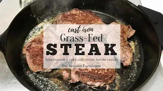 How To Cook Grass Fed Steak in a Cast Iron Skillet