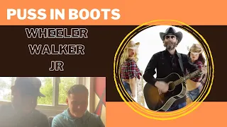 Puss In Boots - Wheeler Walker Jr (UK Independent Artists React) Whoops! Showed The Other Version!