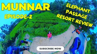 Munnar | Episode-2 | Kerala Series | Elephant Passage Resort | Sight Seeing | Breathtaking Views 🏞️