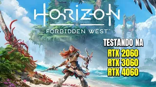 Horizon Forbidden West | RTX 2060, 3060 e 4060!