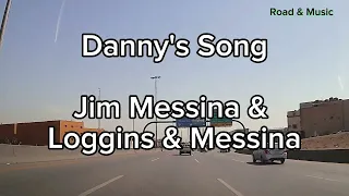 Danny's Song - Jim Messina & Loggins & Messina