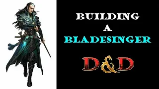 The Bladesinger Build Guide: D&D 5e