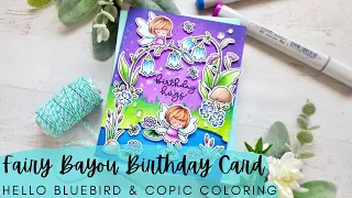 Fairy Bayou Birthday Card | Hello Bluebird | Copic Coloring + Scene Building with Die Cuts