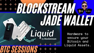 BLOCKSTREAM JADE - Secure Your Bitcoin and Liquid Network Assets