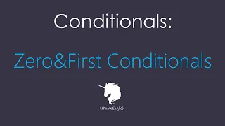 Условные предложения НУЛЕВОГО и ПЕРВОГО типа (ZERO&FIRST Conditionals) UKnowEnglish