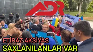 SON DƏQİQƏ! ETİRAZ AKSİYASI.ADR RUSİYA SƏFİRLİYİ ÖNÜNDƏ