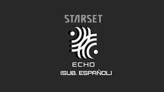 STARSET - ECHO (Sub. Español)