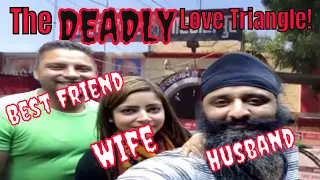 The Deadly Love Triangle! Husband, Wife, and Husband’s “Best Friend”!!!