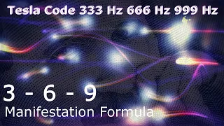 Tesla Secret of Universe|333Hz 666Hz 999Hz Divine Frequency Meditation to Manifest anything you want