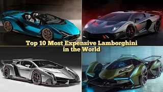 TOP 10 MOST EXPENSIVE LAMBORGHINI MODELS EVER MADE