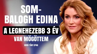 SOM-BALOGH EDINA: A LEGNEHEZEBB 3 ÉV VAN MÖGÖTTEM / Hová tűnt? / Palikék Világa by Manna