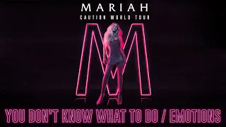 Mariah Carey - You Don't Know What To Do / Emotions (Caution World Tour Version)